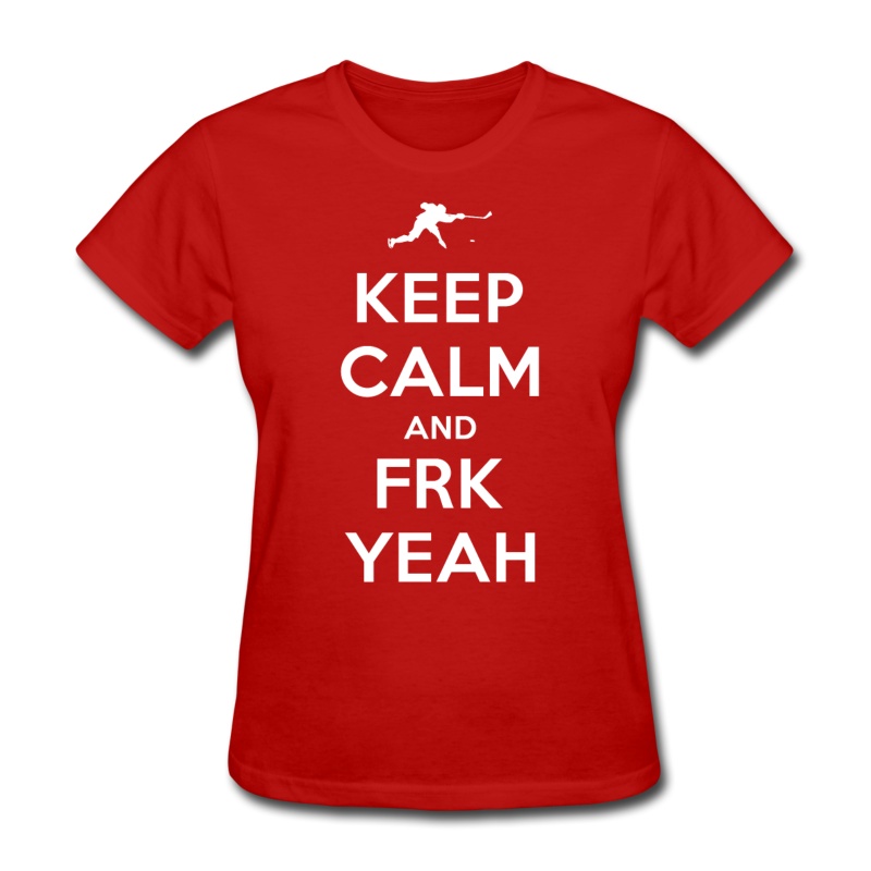 keep-calm-and-frk-yeah-women-s-tee-red-women-s-t-shirt.jpg